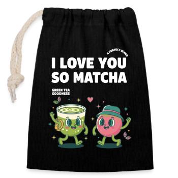 I Love You So Matcha Green Tea Goodness Matcha - Closable cotton gift bag (14x20cm) - black - Front