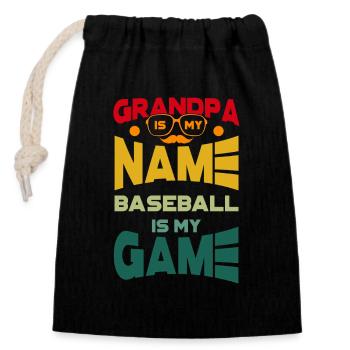 Grandpa Is My Name Baseball Is My Game - Closable cotton gift bag (14x20cm) - black - Front
