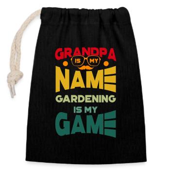 Grandpa Is My Name Gardening Is My Game - Closable cotton gift bag (14x20cm) - black - Front