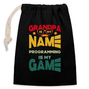 Grandpa Is My Name Programming Is My Game - Closable cotton gift bag (14x20cm) - black - Front