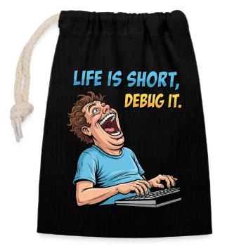 Déboguer votre vie : chemise de programmeur informatique drôle - Sac cadeau en coton avec cordon (14 x 20 cm) - noir - Devant