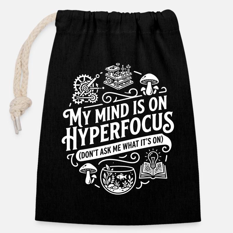 My Mind Is On Hyperfocus ADHD Humor - Verschließbarer Geschenkbeutel aus Baumwolle (14x20cm) - Schwarz