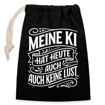Meine KI hat heute auch keine Lust - Verschließbarer Geschenkbeutel aus Baumwolle (14x20cm) - Schwarz - Vorne