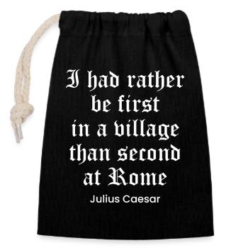 Caesar quote on being famous - Closable cotton gift bag (14x20cm) - black - Front