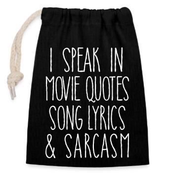 I Speak In Song Lyrics, Film Zitate Und Sarkasmus - Verschließbarer Geschenkbeutel aus Baumwolle (14x20cm) - Schwarz - Vorne