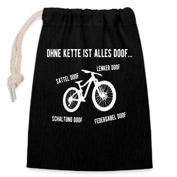 Ohne Kette alles doof... Fahrrad Mountainbike Bike - Verschließbarer Geschenkbeutel aus Baumwolle (14x20cm) - Schwarz - Vorne