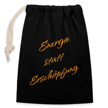 Energy instead of exhaustion – Mindset Saying - Closable cotton gift bag (14x20cm) - black - Front