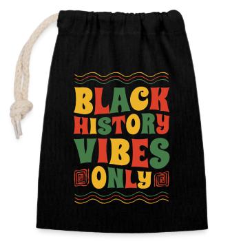 Black History Vibes Independence Day Only - Closable cotton gift bag (14x20cm) - black - Front