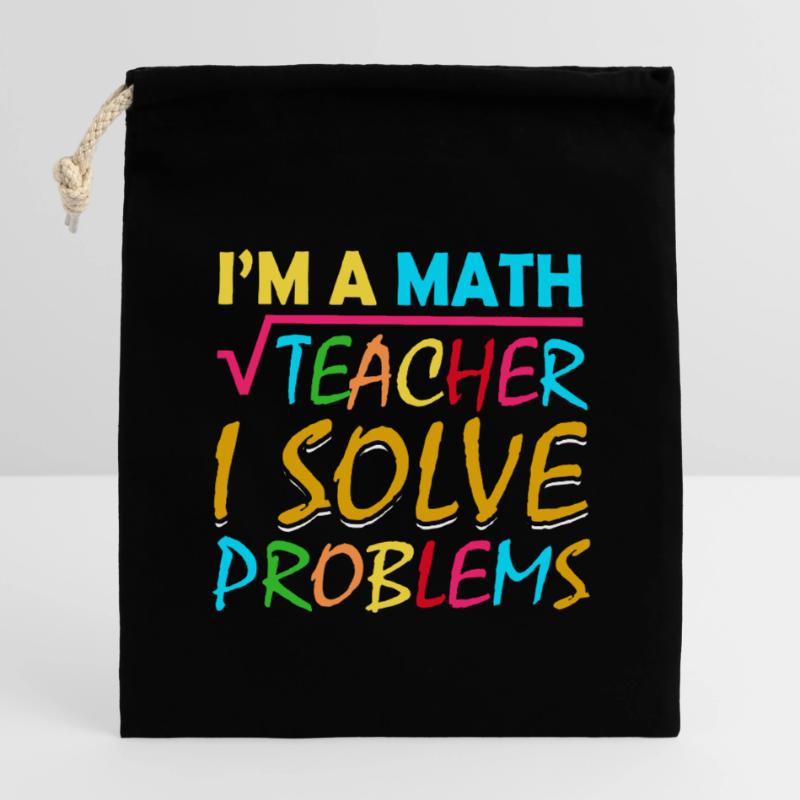 I'm a math teacher who solves problems Closable cotton gift bag (14x20cm)