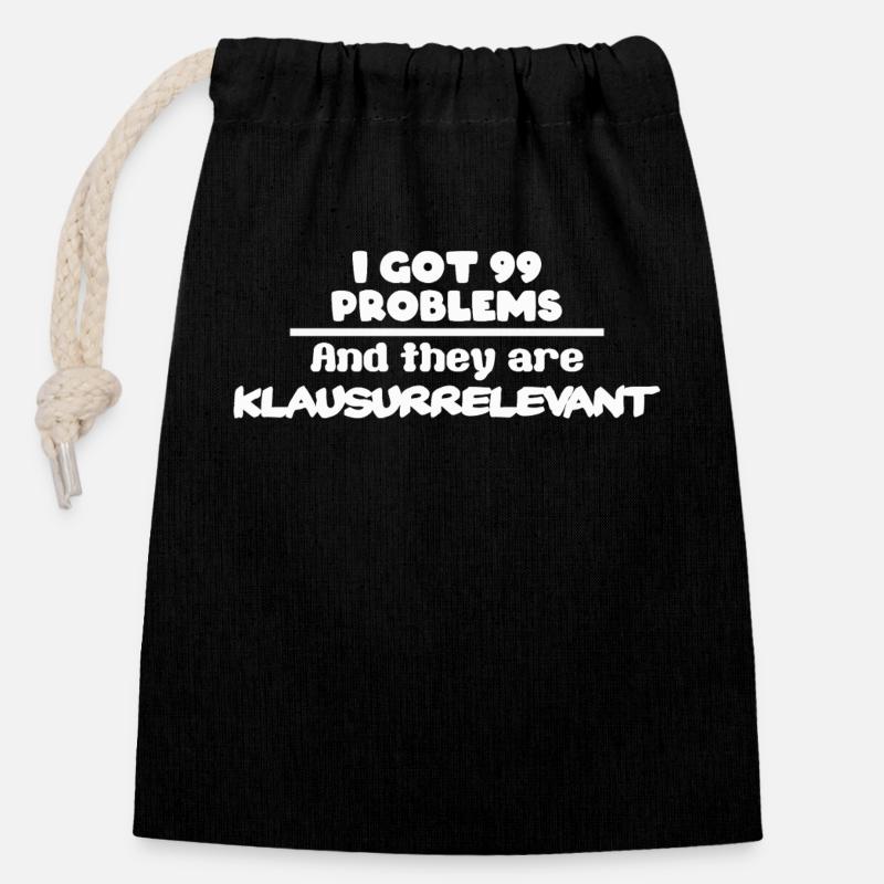 I got 99 Problems and they are Klausurrelevant - Verschließbarer Geschenkbeutel aus Baumwolle (14x20cm) - Schwarz