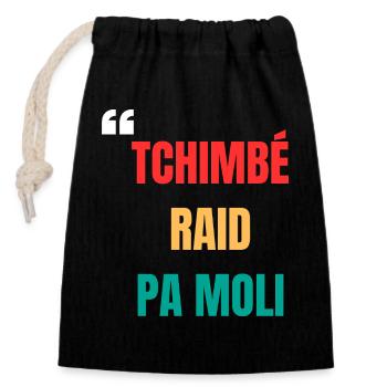 T-shirt créole « Tchimbé raid pas moli » – Courage - Sac cadeau en coton avec cordon (14 x 20 cm) - noir - Devant