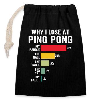 ping pong why i lose at ping-pong - Closable cotton gift bag (14x20cm) - black - Front
