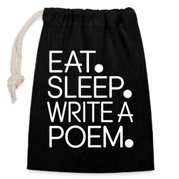 Eat Sleep Write a Poem - Closable cotton gift bag (14x20cm) - black - Front