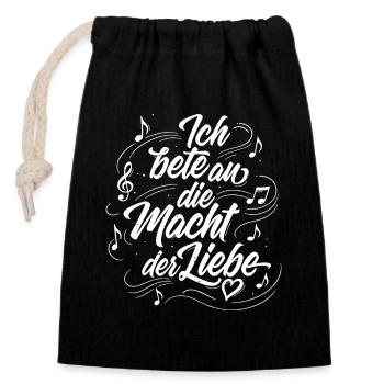 Ich bete an die Macht der Liebe - Lettering - Verschließbarer Geschenkbeutel aus Baumwolle (14x20cm) - Schwarz - Vorne