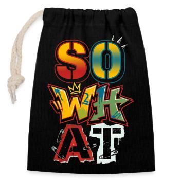 Art de rue graffiti « Et alors » – Déclaration - Sac cadeau en coton avec cordon (14 x 20 cm) - noir - Devant