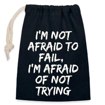 I'm not afraid to fail,I'm afraid of not trying - Sac cadeau en coton avec cordon (14 x 20 cm) - bleu marine - Devant