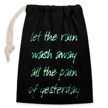 Let the rain wash away... - Closable cotton gift bag (14x20cm) - black - Front