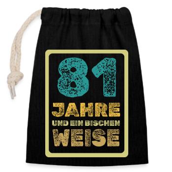 Weisheit 81 - Verschließbarer Geschenkbeutel aus Baumwolle (14x20cm) - Schwarz - Vorne