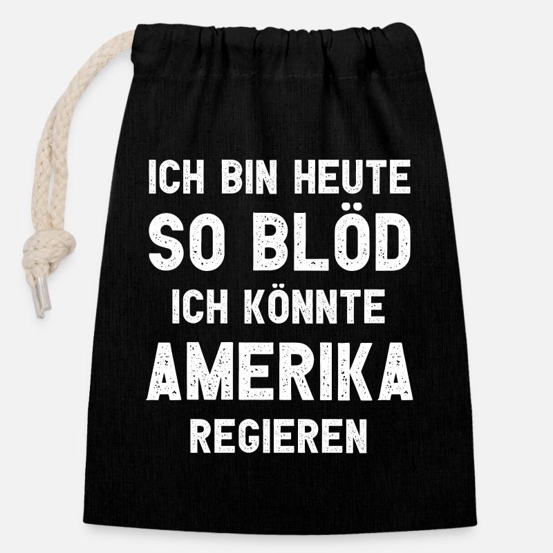 Ich bin heute so blöd ich könnte Amerika regieren - Verschließbarer Geschenkbeutel aus Baumwolle (14x20cm) - Schwarz