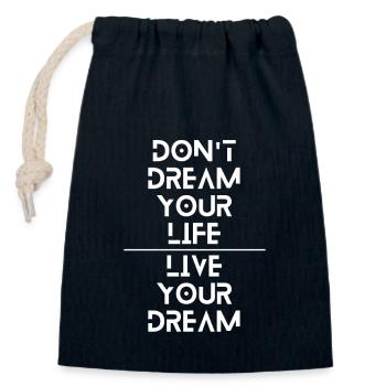 Ne rêvez pas votre vie, vivez vos rêves - Sac cadeau en coton avec cordon (14 x 20 cm) - bleu marine - Devant