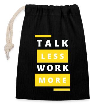 Talk Less Work More - Verschließbarer Geschenkbeutel aus Baumwolle (14x20cm) - Schwarz - Vorne