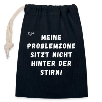 Meine Problemzone sitzt nicht hinter der Stirn. - Verschließbarer Geschenkbeutel aus Baumwolle (14x20cm) - Navy - Vorne