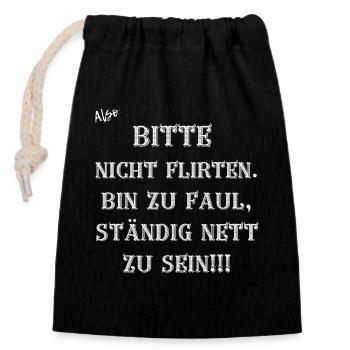 Bitte nicht flirten, zu faul, ständig nett zu sein - Verschließbarer Geschenkbeutel aus Baumwolle (14x20cm) - Schwarz - Vorne