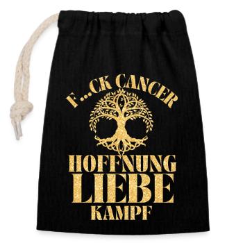F...CK CANCER - HOFFNUNG, LIEBE & Kampf - Verschließbarer Geschenkbeutel aus Baumwolle (14x20cm) - Schwarz - Vorne