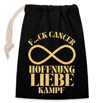 F...CK CANCER - HOFFNUNG, LIEBE & Kampf - Verschließbarer Geschenkbeutel aus Baumwolle (14x20cm) - Schwarz - Vorne