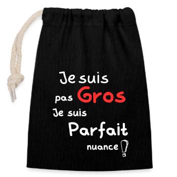 I'M NOT FAT I'M PERFECT NUANCE - Closable cotton gift bag (14x20cm) - black - Front