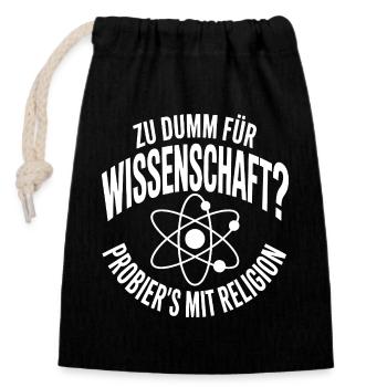 Wissenschaft vs Religion Spruch - Verschließbarer Geschenkbeutel aus Baumwolle (14x20cm) - Schwarz - Vorne