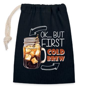 Ok... But First Cold Brew - Verschließbarer Geschenkbeutel aus Baumwolle (14x20cm) - Navy - Vorne