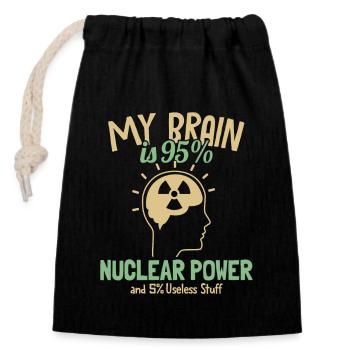 Mein Gehirn besteht zu 95% aus Atomkraft Uran Atomkraft - Verschließbarer Geschenkbeutel aus Baumwolle (14x20cm) - Schwarz - Vorne