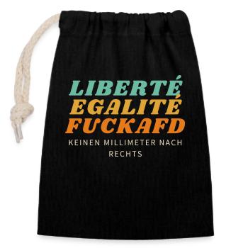 Liberté Egalité FuckAfD - Verschließbarer Geschenkbeutel aus Baumwolle (14x20cm) - Schwarz - Vorne