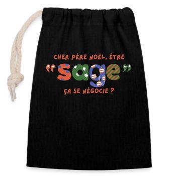 être sage - Sac cadeau en coton avec cordon (14 x 20 cm) - noir - Devant