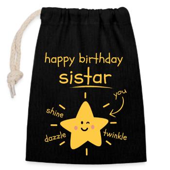 Happy Birthday Sister - Geschenk für Schwester - Verschließbarer Geschenkbeutel aus Baumwolle (14x20cm) - Schwarz - Vorne
