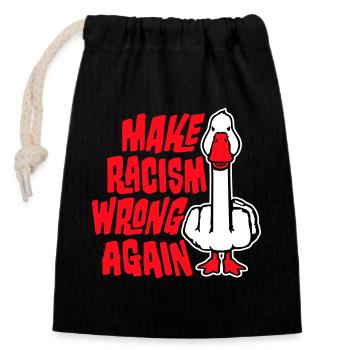 Goose Make Racism Wrong Again Militant du Majeur - Sac cadeau en coton avec cordon (14 x 20 cm) - noir - Devant
