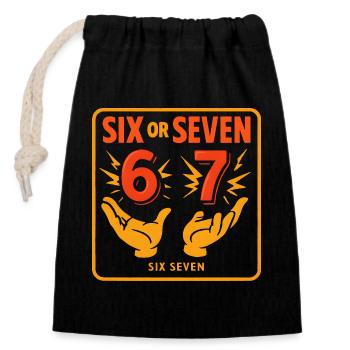 Six Seven 67 Meme Humor Geschenkidee Lustig - Verschließbarer Geschenkbeutel aus Baumwolle (14x20cm) - Schwarz - Vorne