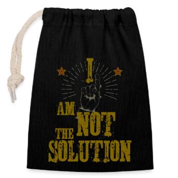 I am not the Solution! - Closable cotton gift bag (14x20cm) - black - Front