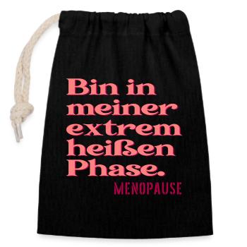 MENOPAUSE SPRÜCHE LUSTIG - HITZE PHASE - Verschließbarer Geschenkbeutel aus Baumwolle (14x20cm) - Schwarz - Vorne