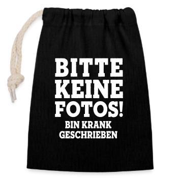 BITTE KEINE FOTOS BIN KRANK GESCHRIEBEN Statement - Verschließbarer Geschenkbeutel aus Baumwolle (14x20cm) - Schwarz - Vorne