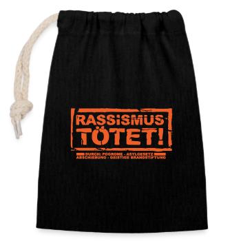 Rassismus tötet – Antirassismus Statement - Verschließbarer Geschenkbeutel aus Baumwolle (14x20cm) - Schwarz - Vorne