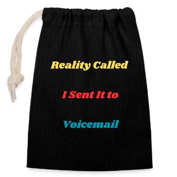 La messagerie vocale l’a envoyé à la chemise de télé-réalité - Sac cadeau en coton avec cordon (14 x 20 cm) - noir - Devant