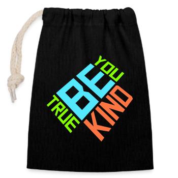 Be Kind Be True Be You Inspirational Self-Love - Closable cotton gift bag (14x20cm) - black - Front