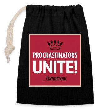 Procrastinators Unite ...Tomorrow - Closable cotton gift bag (14x20cm) - black - Front