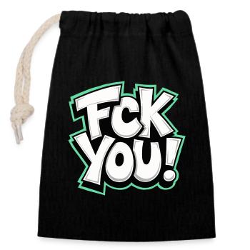 FCK YOU Schriftzug provokantes Statement - Verschließbarer Geschenkbeutel aus Baumwolle (14x20cm) - Schwarz - Vorne