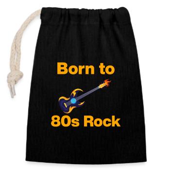Born to 80s rock, fire riffs! Rock ́n ́Roll - Closable cotton gift bag (14x20cm) - black - Front