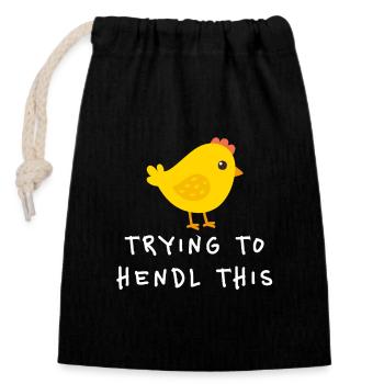 Trying To Hendl This Funny Dialect Saying - Closable cotton gift bag (14x20cm) - black - Front