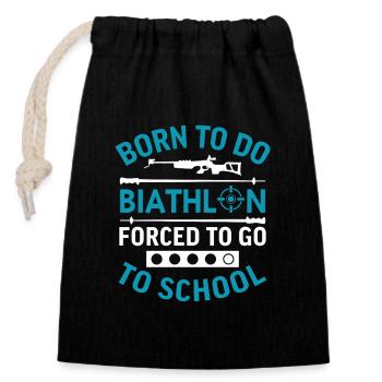 Born to do biathlon forced to go to school  - Closable cotton gift bag (14x20cm) - black - Front