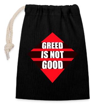 La cupidité n’est pas une bonne déclaration anticapitaliste Protestation - Sac cadeau en coton avec cordon (14 x 20 cm) - noir - Devant